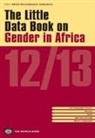 World Bank, World Bank, World Bank (COR), World Bank Group, World Bank Group - The Little Data Book on Gender in Africa 2012/2013