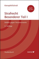 Diethelm Kienapfel, Hans V. Schroll, Valentin Schroll - Studienbuch Strafrecht, Besonderer Teil (f. Österreich). Tl.1