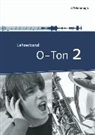 Bernd Clausen, Norbert Schläbitz - O-Ton - Arbeitsbücher für den Musikunterricht in der Sekundarstufe I - Ausgabe 2011
