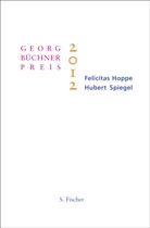Felicita Hoppe, Felicitas Hoppe, Hubert Spiegel - Georg-Büchner-Preis 2012