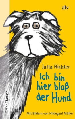 Jutta Richter, Hildegard Müller - Ich bin hier bloß der Hund