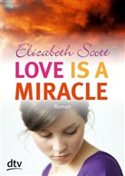 Elizabeth Scott - Love is a Miracle
