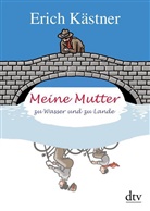 Erich Kästner, Sylvi List, Sylvia List - Meine Mutter zu Wasser und zu Lande