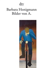 Barbara Honigmann - Bilder von A.