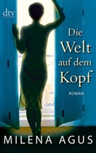 Milena Agus - Die Welt auf dem Kopf