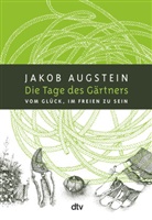 Jakob Augstein, Nils Hoff - Die Tage des Gärtners
