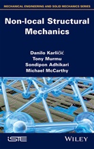 Sondipon Adhikari, Sondipon et Adhikari, Danilo Karlicic, Danil Karlicic, Danilo Karlicic, Danilo Karlieciac... - Non-local Structural Mechanics