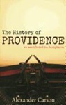 Alexander Carson - The History of Providence: As Manifested in Scripture