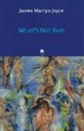 James Joyce, James Marten Joyce, James Martyn Joyce, JOYCE JAMES MARTYN - What's Not Said