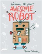Viviane Schwarz, Schwarz Viviane, Schwarz/viviane, Viviane Schwarz - Welcome to Your Awsome Robot