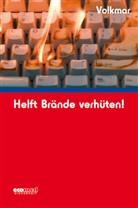 Guido Volkmar - Helft Brände verhüten!