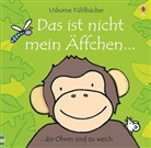 Wat, Fiona Watt, WELLS, Rachel Wells, Rachel Wells - Das ist nicht mein Äffchen