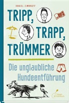 Daniel Zimakoff, Horst Klein - Tripp, Trapp, Trümmer, Die unglaubliche Hundeentführung