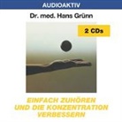 Hans Grünn - Einfach zuhören und die Konzentration verbessern. 2 CDs (Hörbuch)