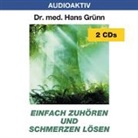 Hans Grünn - Einfach zuhören und Schmerzen lösen. 2 CDs (Hörbuch)