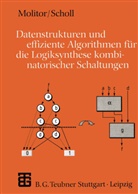 Pau Molitor, Paul Molitor, Christoph Scholl - Datenstrukturen und effiziente Algorithmen für die Logiksynthese kombinatorischer Schaltungen