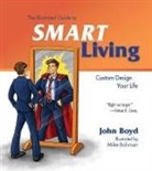 John Boyd, Mike Bohman - The Illustrated Guide to Smart Living