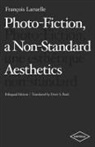 Francois Laruelle, Francois/ Burk Laruelle - Photo-fiction, a Non-standard Aesthetics