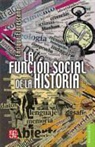 Enrique Florescano - La Funcion Social de La Historia: Encuentros y Desencuentros En El Jazz Latino