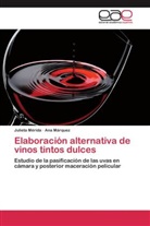 Ana Márquez, Juliet Mérida, Julieta Mérida - Elaboración alternativa de vinos tintos dulces