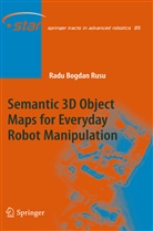 Radu Bogdan Rusu - Semantic 3D Object Maps for Everyday Robot Manipulation