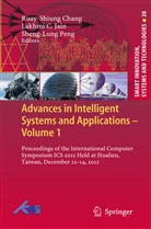 Lakhm C Jain, Lakhmi C Jain, Ruay-Shiung Chang, Lakhmi C Jain, Lakhmi C. Jain, Sheng-Lung Peng - Advances in Intelligent Systems and Applications - Volume 1. Vol.1