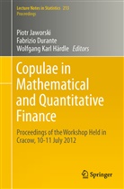 Fabrizi Durante, Fabrizio Durante, Wolfgang Karl Härdle, Piotr Jaworski, Wolfgang Karl Härdle - Copulae in Mathematical and Quantitative Finance
