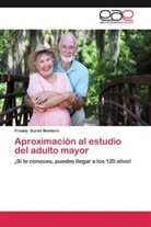 Freddy Durán Montero - Aproximación al estudio del adulto mayor