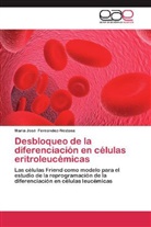 María José Fernández-Nestosa - Desbloqueo de la diferenciación en células eritroleucémicas