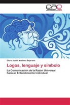 Gloria Judith Martínez Bejarano - Logos, lenguaje y símbolo