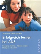 Stark-Städele, Jeanette Stark-Städele - Erfolgreich lernen bei ADS