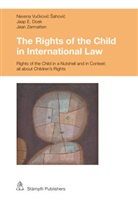 Jaap Doek, Nevena Vuckovic Sahovic, Jean Zermatten - The Rights of the Child in International Law