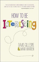 David Gillespie, D Gillespie, D. Gillespie, Davi Gillespie, David Gillespie, Mark Warren - How to Be Interesting