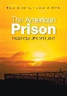Francis T. Cullen, Francis T. Jonson Cullen, CULLEN FRANCIS T EDT STOHR M, Cheryl Lero Jonson, Mary K. Stohr, Francis T. Cullen... - American Prison