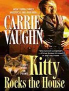 Carrie Vaughn, Marguerite Gavin - Kitty Rocks the House (Audio book)