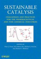 Peter Dunn, Peter J Dunn, Peter J. Dunn, Peter J. (Pfizer Green Chemistry Lead Dunn, Peter J. Hii Dunn, Pj Dunn... - Sustainable Catalysis