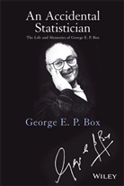 Box, George E P Box, George E. P. Box, George E. P. (University of Wisconsin Box, George Edward Pelham Box, GEP Box - Accidental Statistician