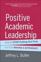 J Buller, Jeffrey L Buller, Jeffrey L. Buller, Jeffrey L. (Florida Atlantic University) Buller, Buller Jeffrey L. - Positive Academic Leadership