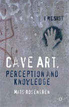 M Rosengren, M. Rosengren, Mats Rosengren, ROSENGREN MATS - Cave Art, Perception and Knowledge
