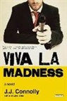 J. J. Connolly, Jj Connolly - Viva La Madness