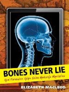 Elizabeth Macleod, Elizabeth (COR) MacLeod, Tina Holdcroft - Bones Never Lie