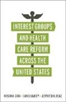 Jennifer K. Benz, Virginia Gray, Virginia (Robert Watson Winston Distinguished Professor of Political Science Gray, Virginia Lowery Gray, Virginia/ Lowery Gray, GRAY VIRGINIA LOWERY DAVID BENZ... - Interest Groups and Health Care Reform Across the United States