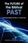 Roland Boer, Fernando F. Segovia - The Future of the Biblical Past