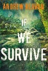 Andrew Klavan - If We Survive