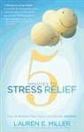 Lauren Miller, Lauren E. Miller, Lauren/ Brown Miller, MILLER LAUREN E - 5 Minutes to Stress Relief