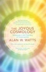 Alan Watts, Alan W. Watts - The Joyous Cosmology, 2nd Edition