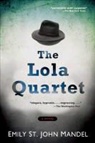 Emily St John Mandel, Emily St. John Mandel, Emily St John Mandel - The Lola Quartet