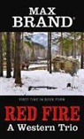 Max Brand - Red Fire