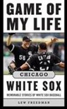 Lew Freedman - Chicago White Sox