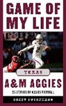 Brent Zwerneman - Game of My Life : Texas A&M Aggies